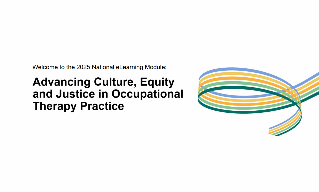 Colourful abstract twisted loop.

Text reads: Welcome to the 2024 National eLearning Module: Advancing Culture, Equity, and Justice in Occupational Therapy Practice.